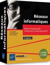 Réseaux informatiques : notions fondamentales, maintenance et dépannage des PC : coffret 2 livres