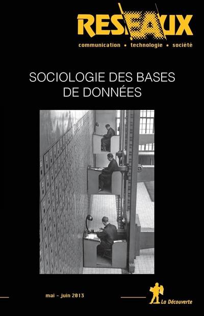 Réseaux, n° 178-179. Sociologie des bases de données