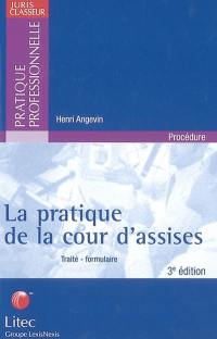 La pratique de la cour d'assises : traité-formulaire