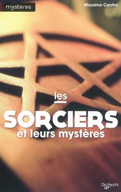 Les sorciers et leurs mystères