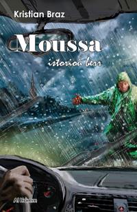 Moussa : istorioù berr