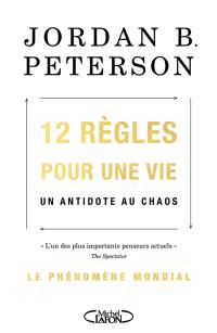 12 règles pour une vie : un antidote au chaos