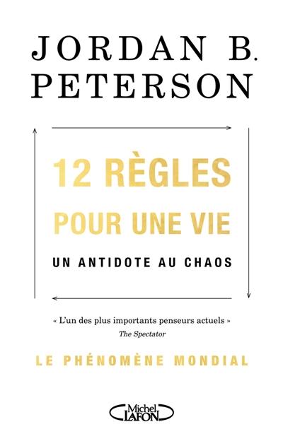 12 règles pour une vie : un antidote au chaos