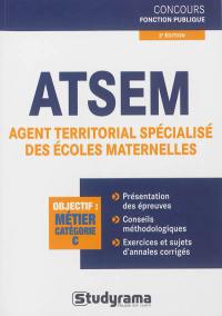 ATSEM : agent territorial spécialisé des écoles maternelles : objectif métier catégorie C