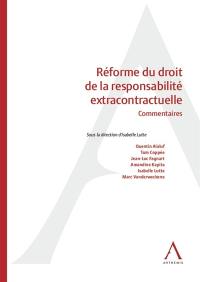 Réforme du droit de la responsabilité extracontractuelle : commentaires