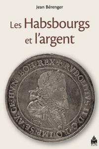 Les Habsbourg et l'argent : de la Renaissance aux Lumières