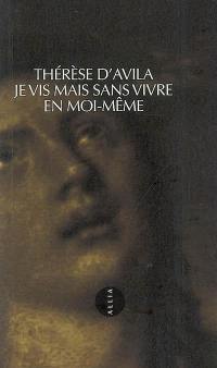 Je vis mais sans vivre en moi-même