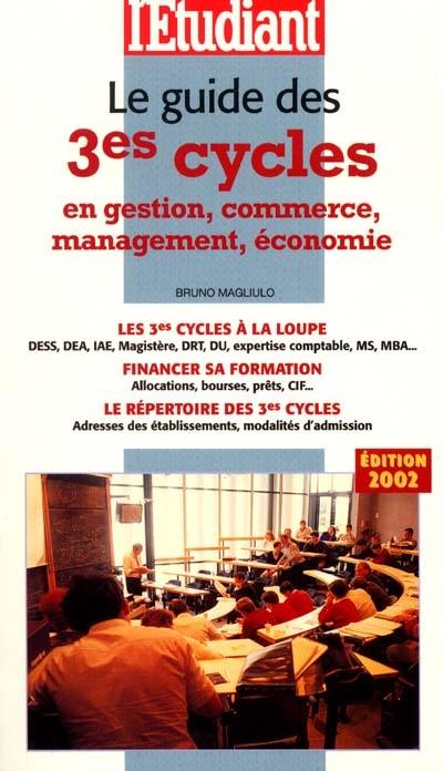 Le guide des 3es cycles en gestion, commerce, management, économie