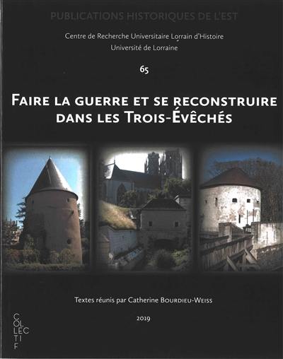 Faire la guerre et se reconstruire dans les Trois-Evêchés