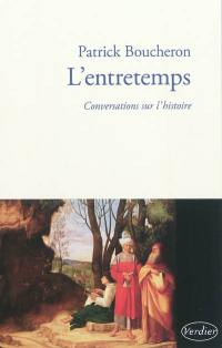 L'entretemps : conversations sur l'histoire