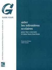 Aider les infirmières scolaires : pour leur concours et dans leurs fonctions