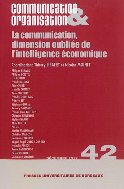 Communication & organisation, n° 42. La communication, dimension oubliée de l'intelligence économique