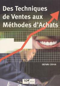 Des techniques de vente aux méthodes d'achat