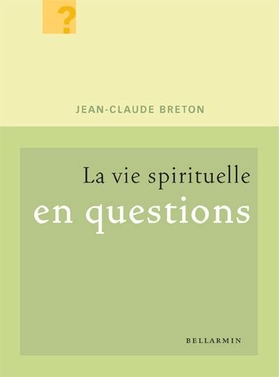 La vie spirituelle en questions