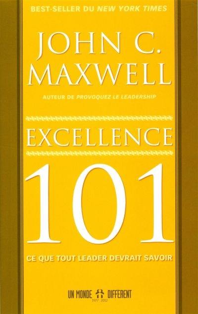 Excellence 101 : ce que tout leader devrait savoir