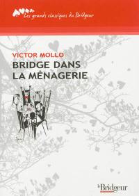 Bridge dans la ménagerie