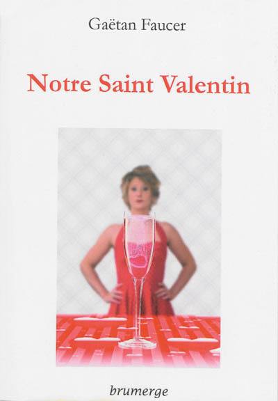 Notre Saint Valentin : théâtre