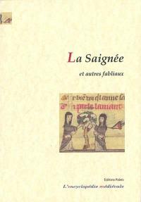 Le livre des fabliaux. Vol. 4. La saignée : et autres fabliaux