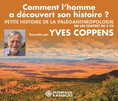 Comment l'homme a découvert son histoire ? : petite histoire de la paléoanthropologie