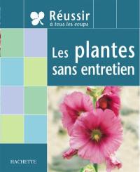 Les plantes sans entretien