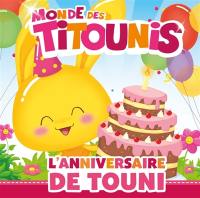 Monde des Titounis. L'anniversaire de Touni