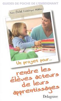 Un projet pour rendre les élèves acteurs de leurs apprentissages