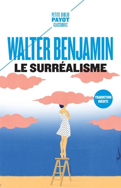 Le surréalisme : et autres textes