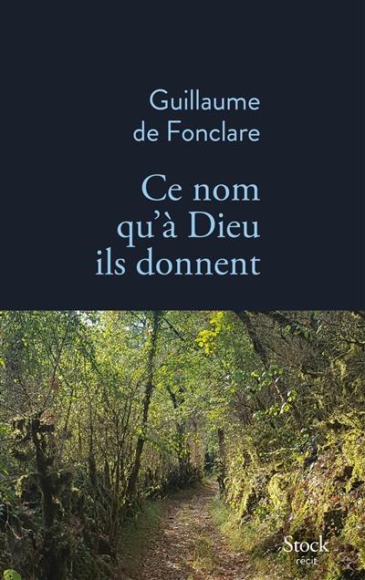 Ce nom qu'à Dieu ils donnent : récit