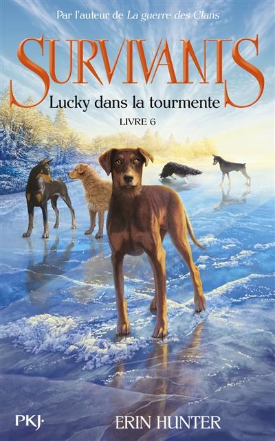 Survivants. Vol. 6. Lucky dans la tourmente