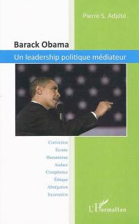 Barack Obama : un leadership politique médiateur