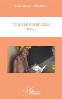 Voici le problème : théâtre