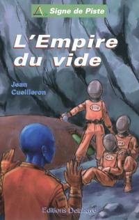 Mission ADN. Vol. 1. Les Alphans. Vol. 4. L'empire du vide ou Le grand jeu