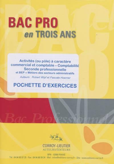 Activités ou pôle à caractère commercial et comptable, comptabilité : seconde professionnelle et BEP Métiers des secteurs administratifs : pochette d'exercices