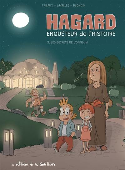 Hagard, enquêteur de l'histoire. Vol. 3. Les secrets de l'oppidum