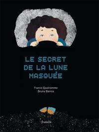 Le secret de la lune masquée