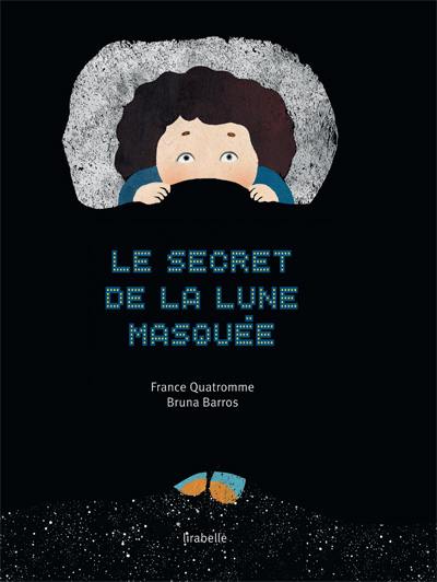 Le secret de la lune masquée