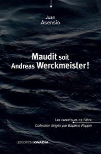 Maudit soit Andreas Werckmeister !