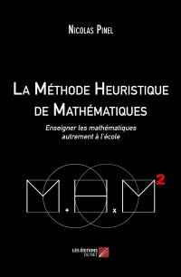 La méthode heuristique de mathématiques : enseigner les mathématiques autrement à l'école