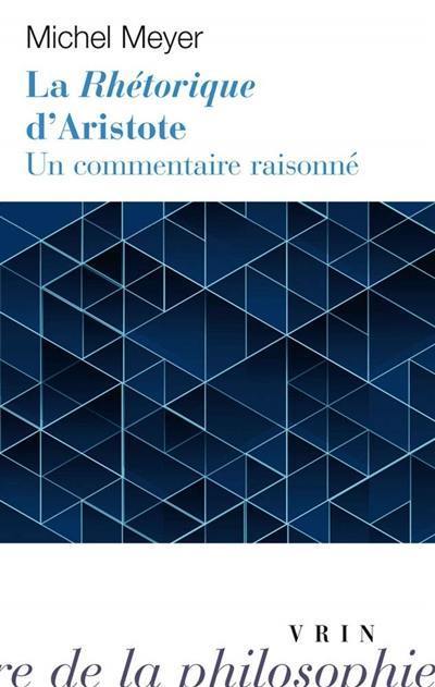 La Rhétorique d'Aristote : un commentaire raisonné