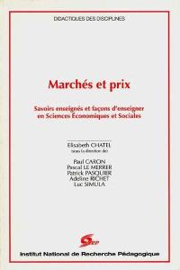 Marchés et prix : savoirs enseignés et façons d'enseigner en sciences économiques et sociales