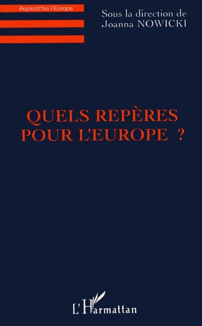 Quels repères pour l'Europe ?