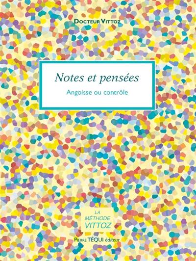 Notes et pensées : angoisse ou contrôle