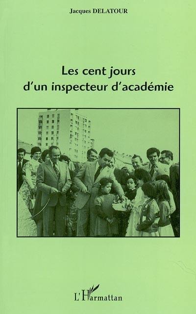 Les cent jours d'un inspecteur d'académie