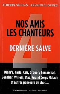 Nos amis les chanteurs. Vol. 4. Dernière salve