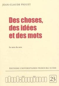 Des choses, des idées et des mots : le sens du sens