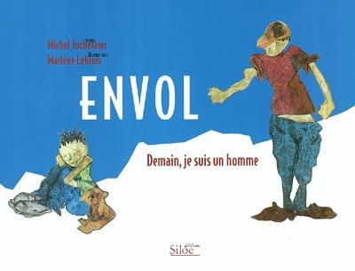 Envol : demain, je suis un homme