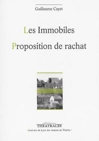 Les immobiles. Proposition de rachat