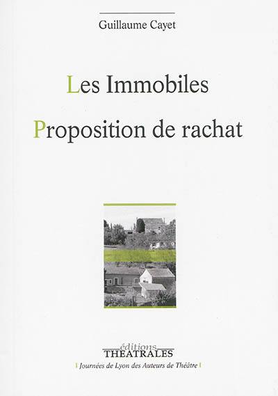 Les immobiles. Proposition de rachat