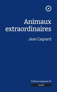 Animaux extraordinaires : théâtre