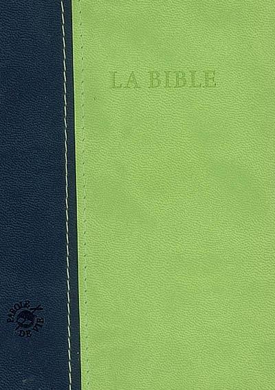 La Bible : Ancien Testament et Nouveau Testament